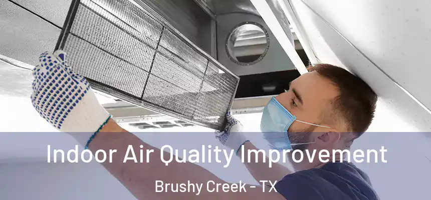 Indoor Air Quality Improvement Brushy Creek - TX